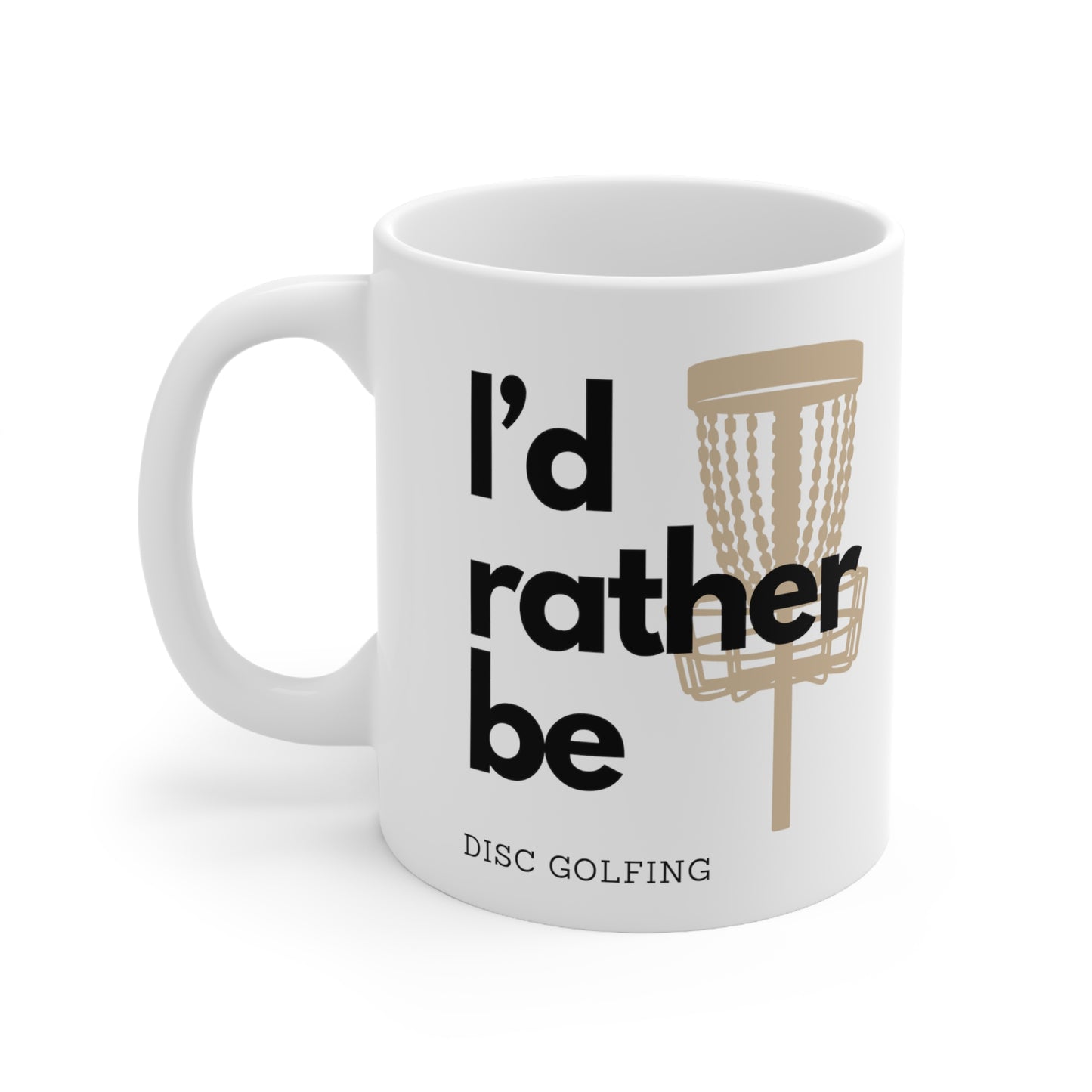 I’d rather be disc golfing Ceramic Mug 11oz