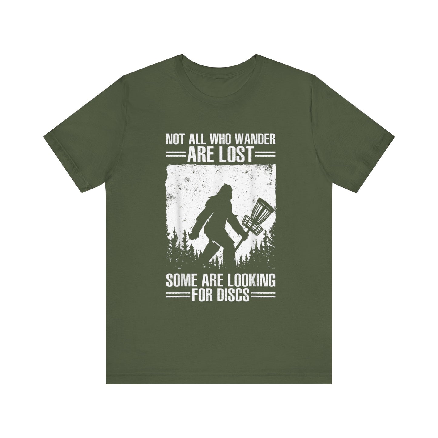 Not all the wander are lost they are looking for there discs golf Short Sleeve Tee