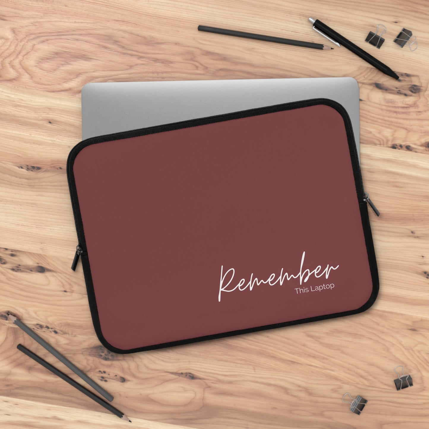 Remember this Laptop Sleeve- Maroon