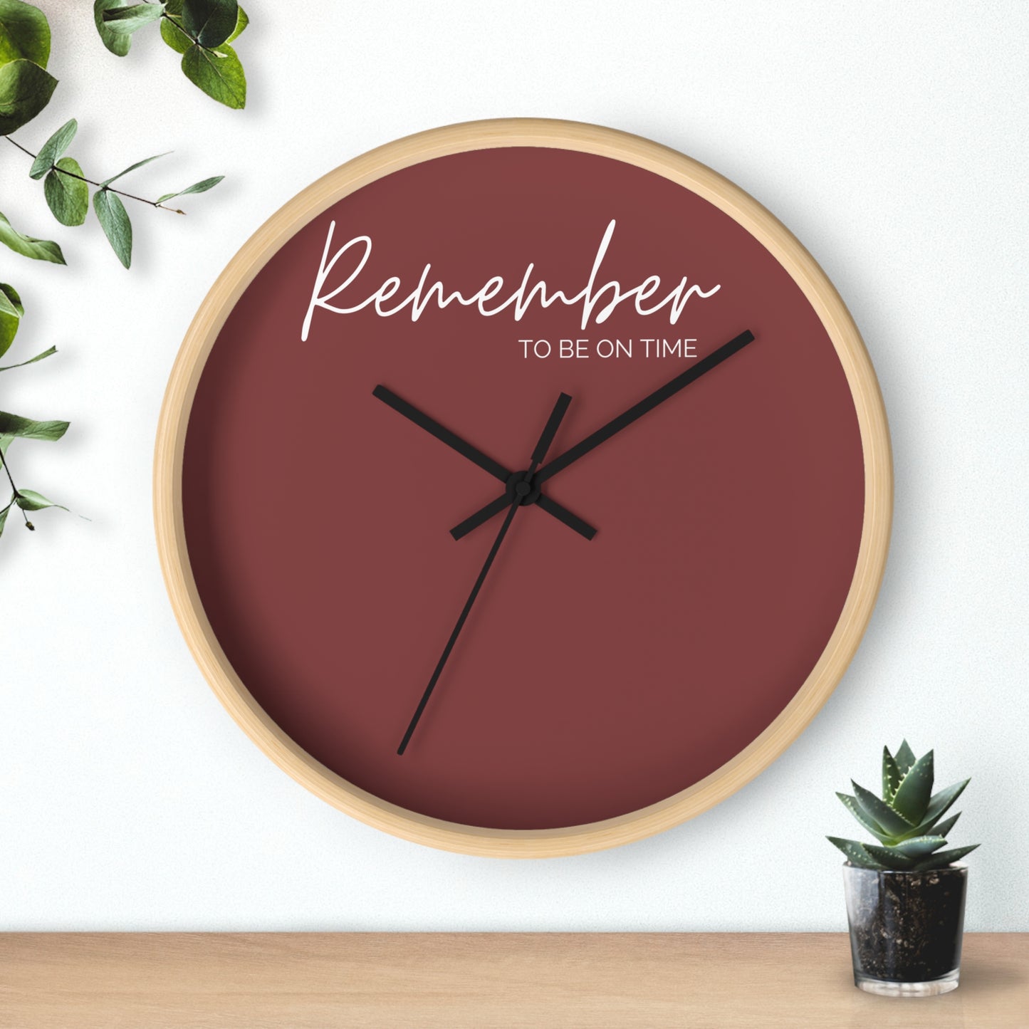 Remember to be on time Wall Clock- Maroon