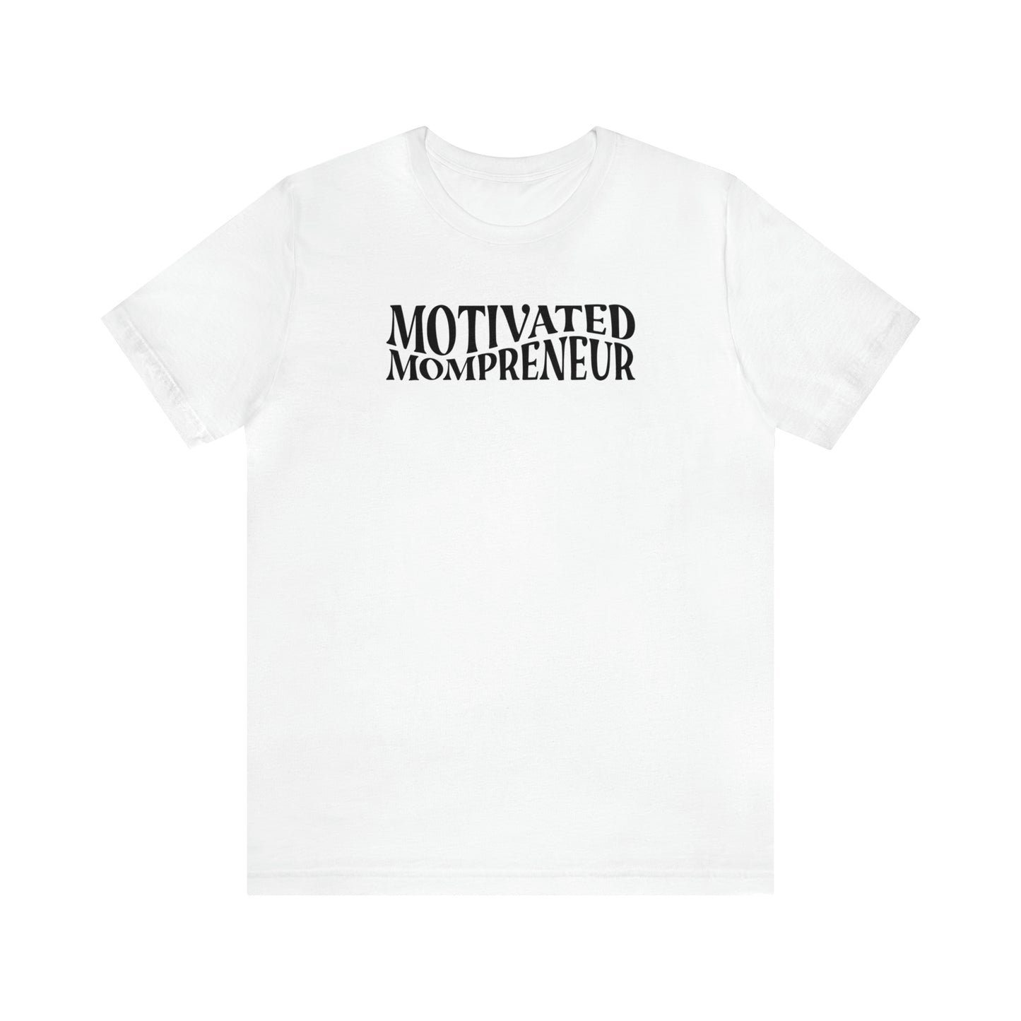 Motivated mom entrepreneur Short Sleeve Jersey Tshirt