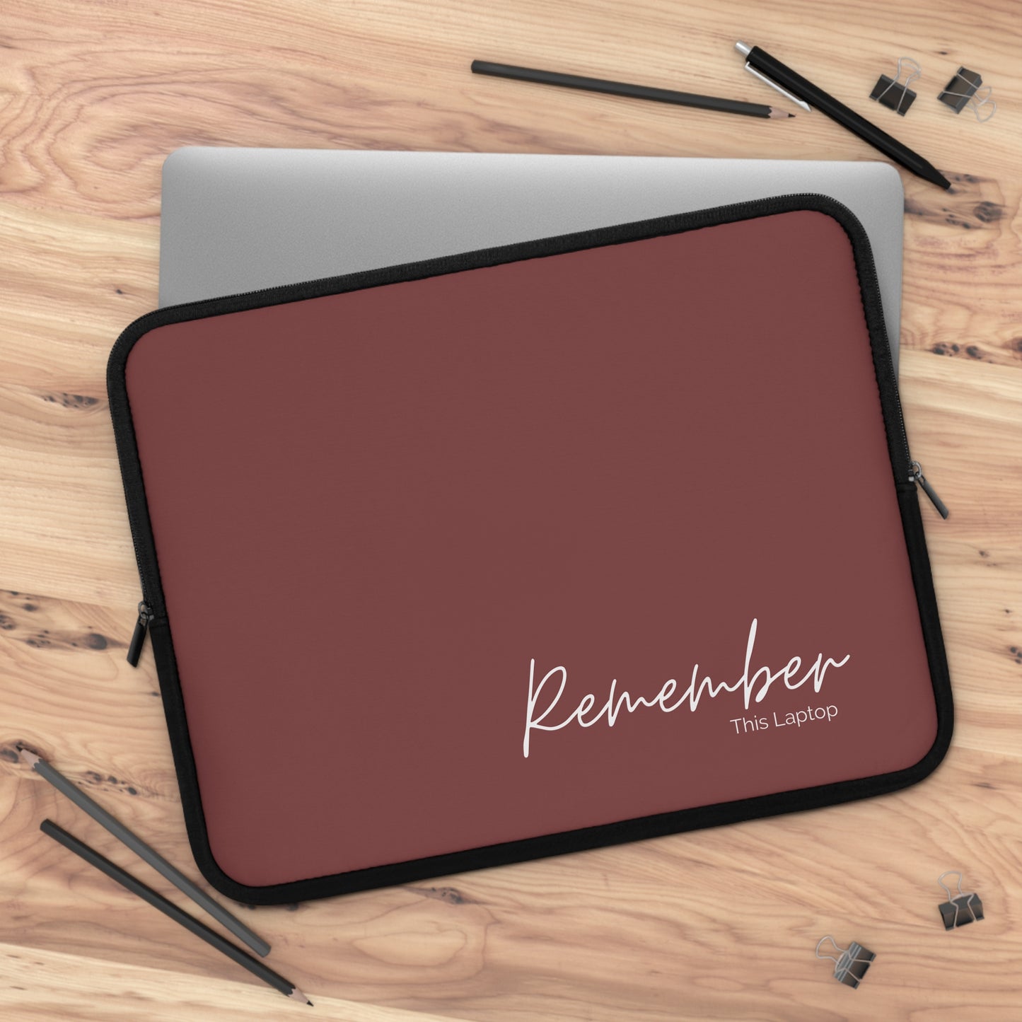 Remember this Laptop Sleeve- Maroon