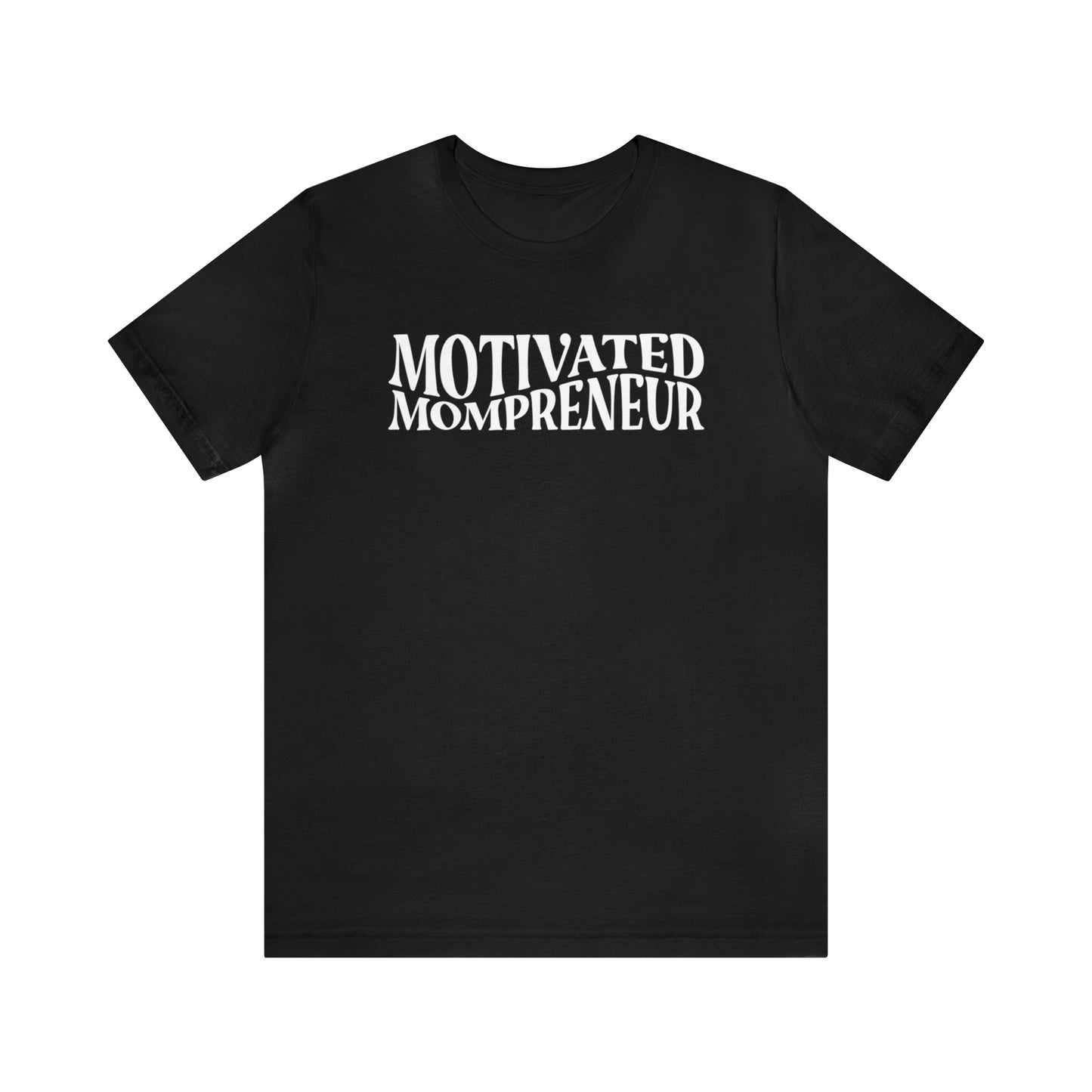 Motivated mom entrepreneur Short Sleeve Jersey Tshirt