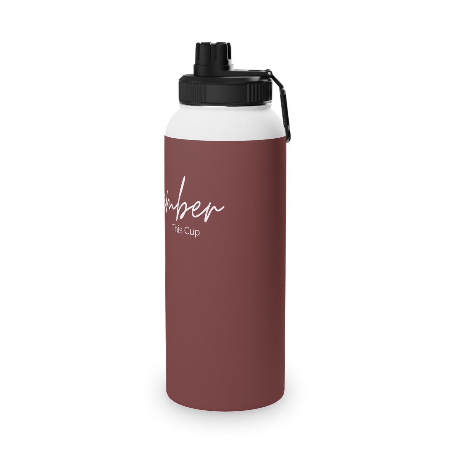 Remember this Stainless Steel Water Bottle, Sports Lid