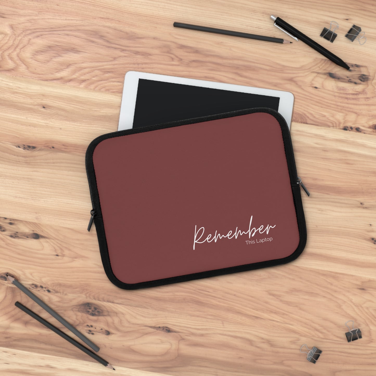 Remember this Laptop Sleeve- Maroon