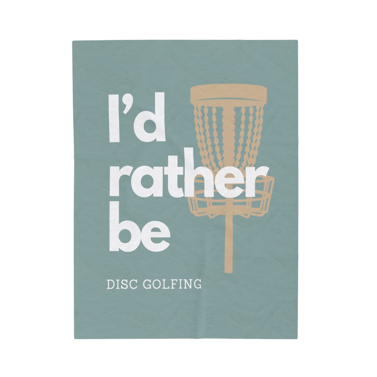 I’d rather be disc golfing Plush Blanket- blue
