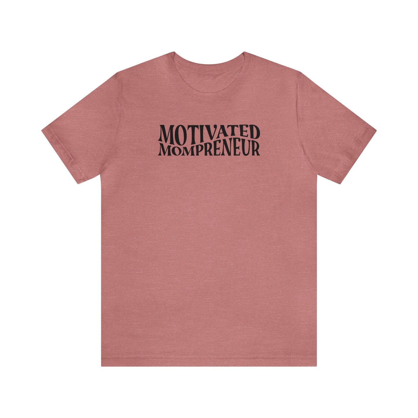Motivated mom entrepreneur Short Sleeve Jersey Tshirt