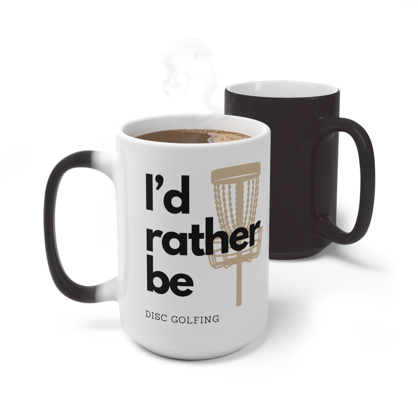 I’d rather be Disc Golfing Color Changing Mug
