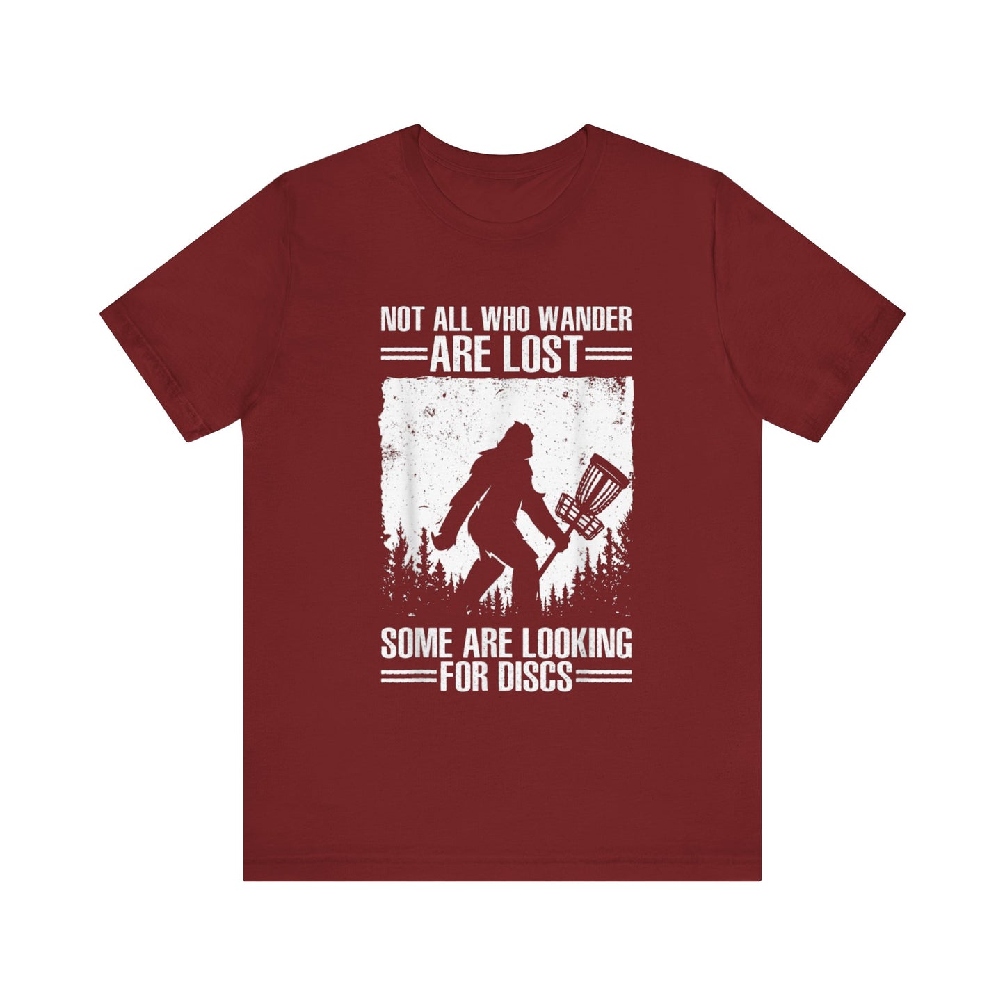 Not all the wander are lost they are looking for there discs golf Short Sleeve Tee