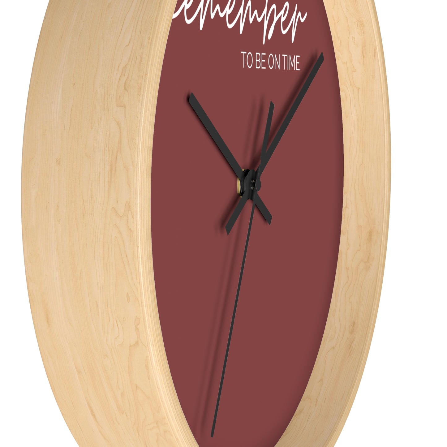 Remember to be on time Wall Clock- Maroon
