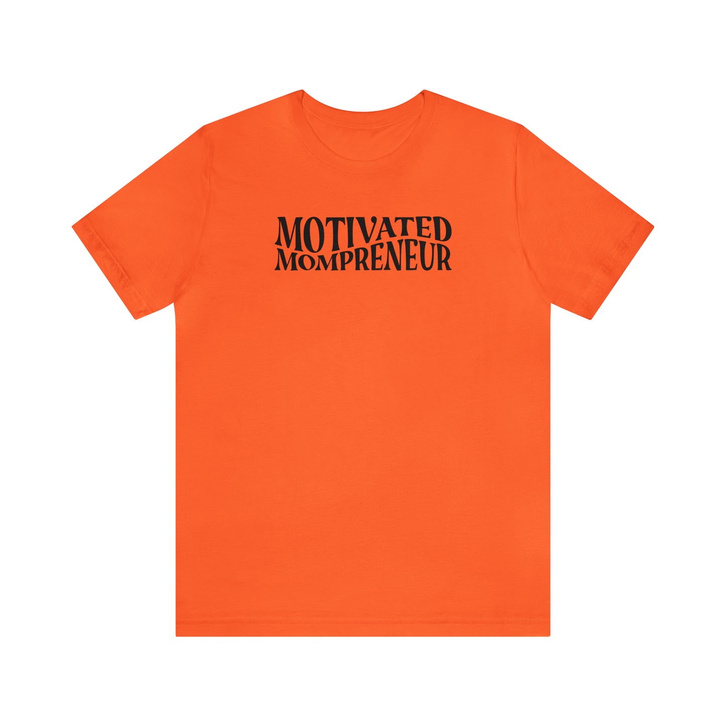 Motivated mom entrepreneur Short Sleeve Jersey Tshirt
